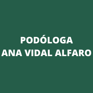 Podóloga Ana Vidal Alfaro PONTEVEDRA CLINICAS PODOLOGICAS