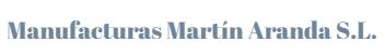 Manufacturas Martín Aranda