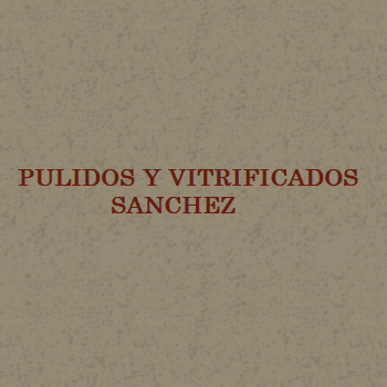 Pulidos y Vitrificados Sanchez Pulidos y Vitrificados Sanchez