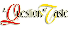 A Question of Taste | AQOT