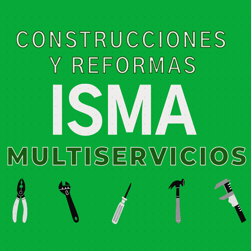 CONSTRUCCIONES REFORMAS Y MULTISERVICIOS ISMA