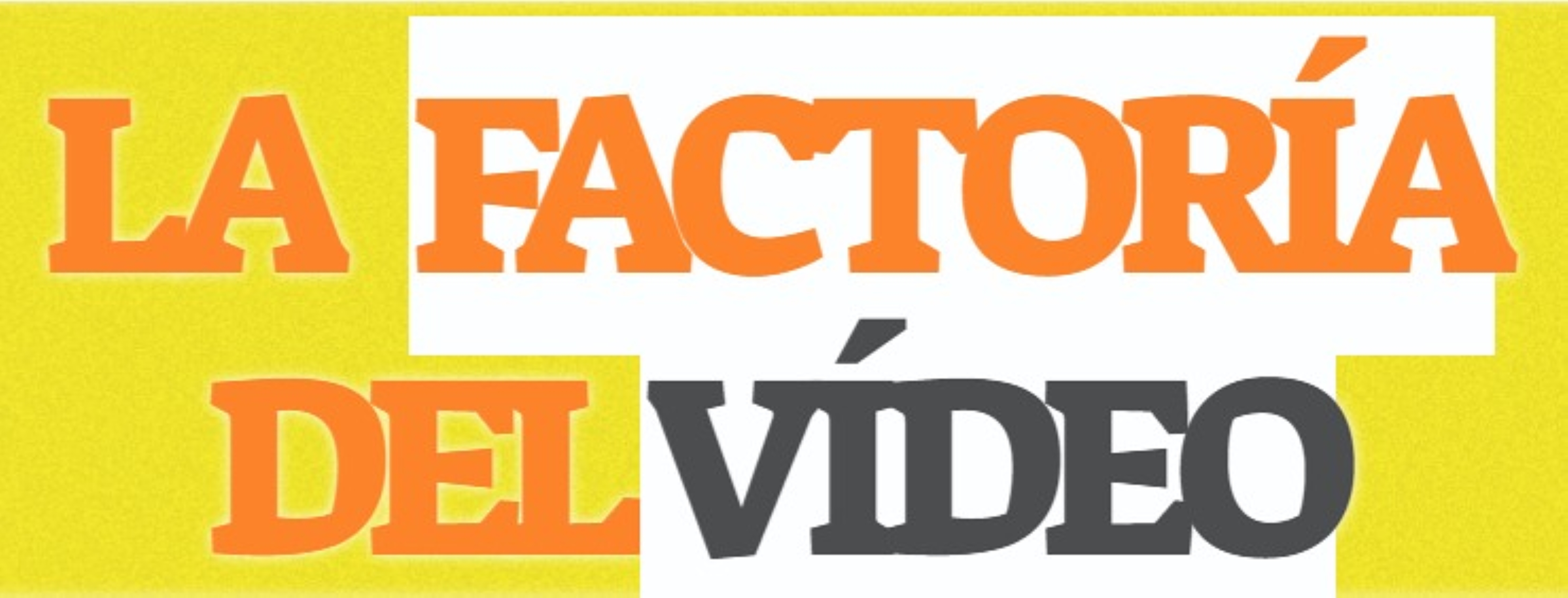 La Factoría del Video