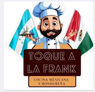 Toqué Ala Frank (COCINA 🍳 MEXICANA-HONDUREÑA)