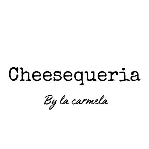 Cheesequeria By La Carmela