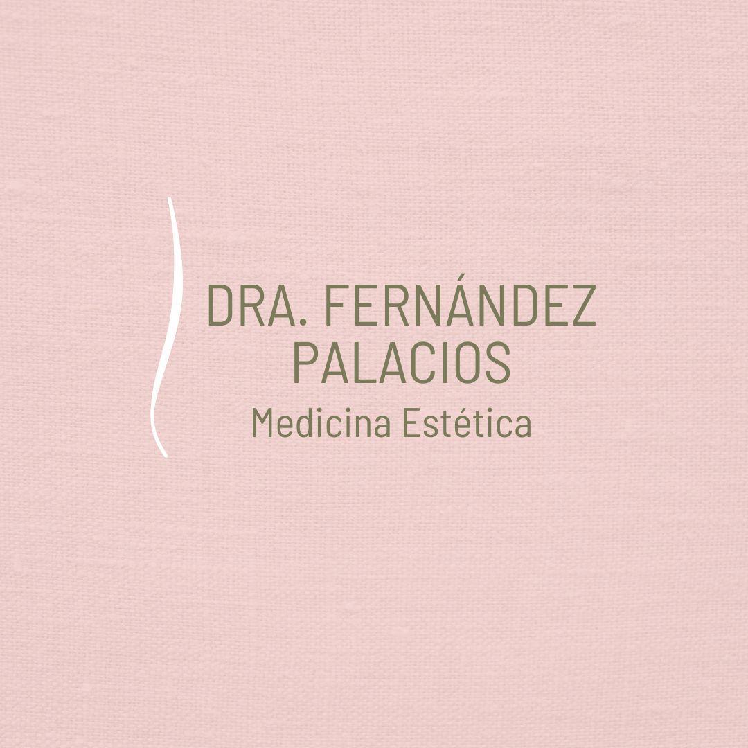 Dra. Fernández Palacios. Medicina Estética Madrid