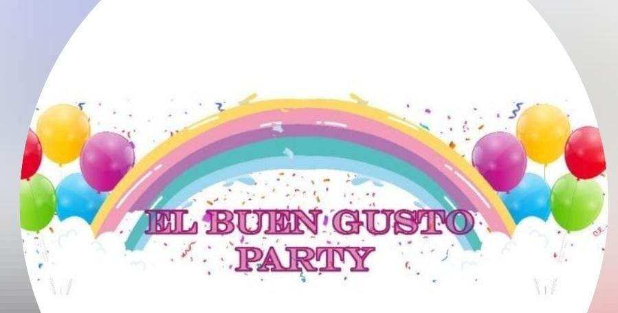 El buen gusto party
