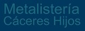 Metalistería Cáceres Hijos